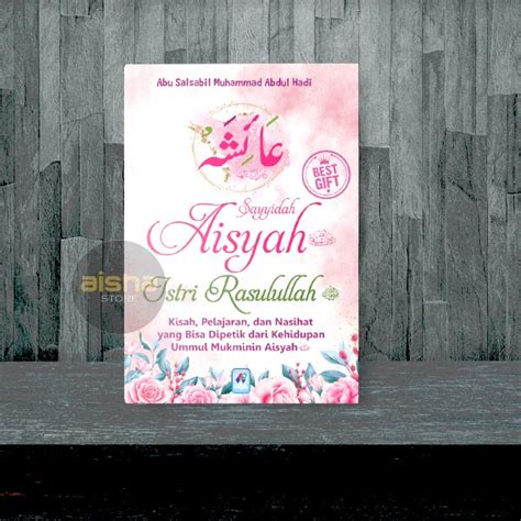 Jual Sayyidah Aisyah Istri Rasulullah Pustaka Arafah Shopee Indonesia