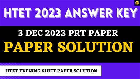 HTET PRT PAPER Solution 3 DEC 2023 EVENING Paper Answer Key HTET