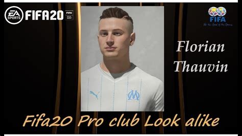 FIFA 20 Florian Thauvin Look Alike In OM Fifa20 Pro Club YouTube