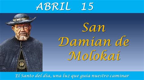 Abril San Damian De Molokai El Santo Del Dia Youtube