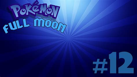 Let S Play Pokemon Full Moon Part Infiltrating The Forest Youtube