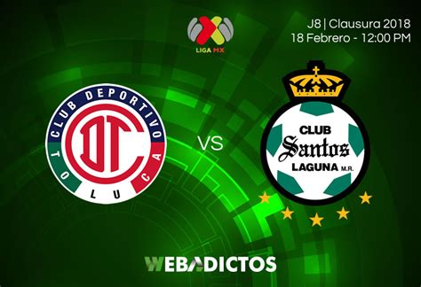 Toluca Vs Santos Jornada 8 De Liga MX C2018 En Vivo Por Internet