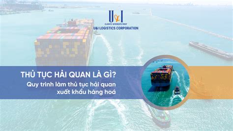 Thủ tục hải quan là gì Quy trình làm thủ tục hải quan xuất khẩu hàng