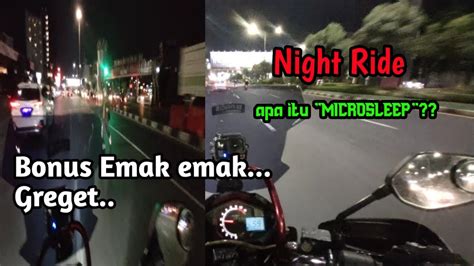 Night Ride Apa Itu Microsleep Emak Emak Greget DavidAly Motovlog