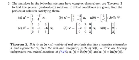 Solved The Matrices In The Following Systems Have Complex Chegg