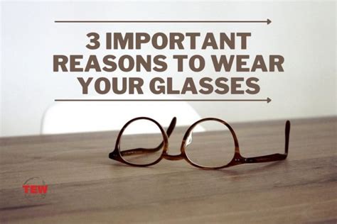 3 Important Reasons To Wear Your Glasses The Enterprise World