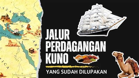 DARI DATARAN CINA MENUJU KE EROPA PENELUSURAN SEJARAH JALUR