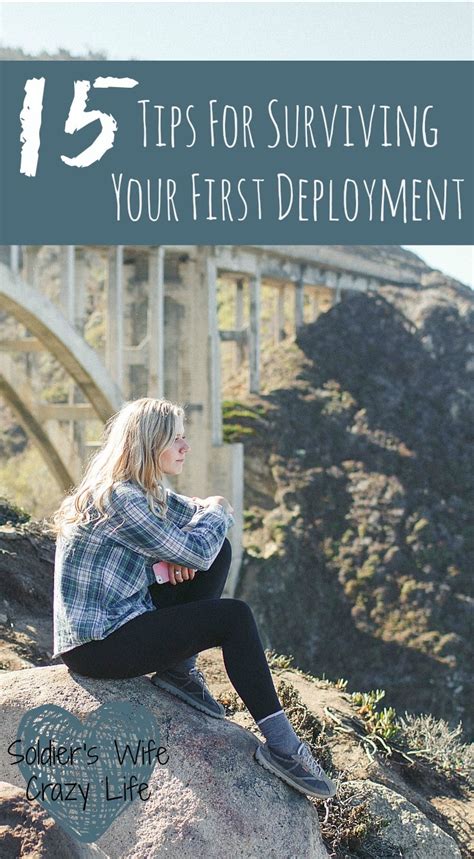 15 Tips For Surviving Your First Deployment