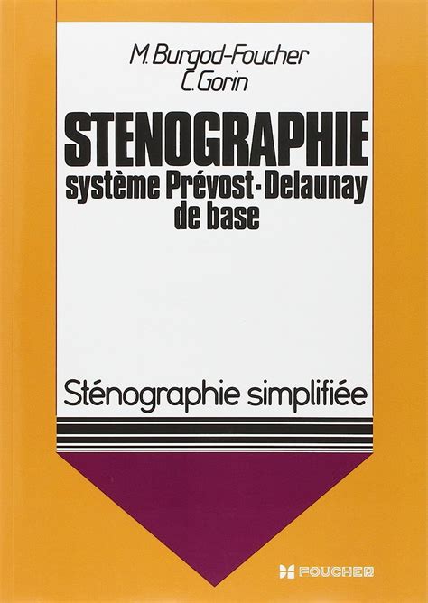 Sténographie simplifiée système Prévost Delaunay de base tous niveaux