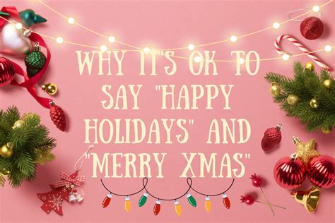 Why It S Ok To Say Happy Holidays And Merry Xmas Hubpages