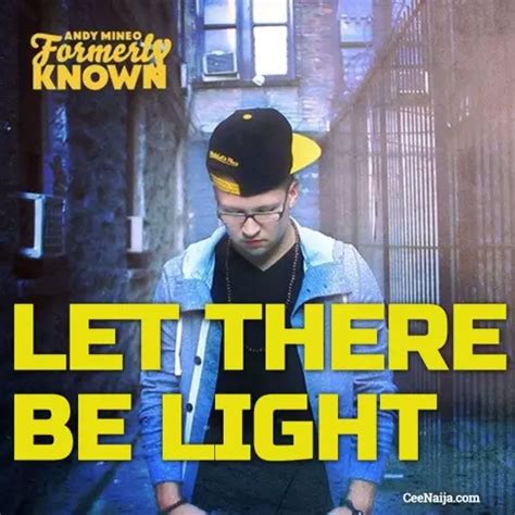 MP3 DOWNLOAD: Andy Mineo - Let There Be Light [+ Lyrics] | CeeNaija