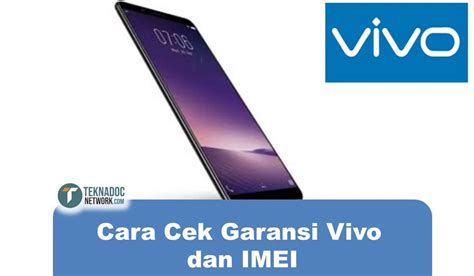 Cara Mengecek Garansi HP Vivo Dan IMEI Dengan Mudah Teknadocnetwork