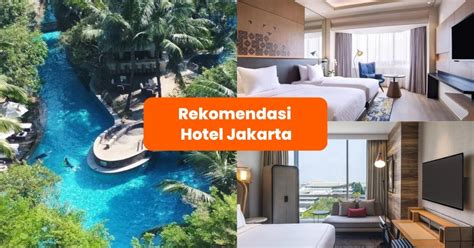 20 Hotel Di Jakarta Untuk Staycation Rekomendasi Dari Rp 500 Ribuan