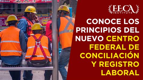 ¿qué Es Cuándo Y Cómo Va A Operar El Centro Federal De Conciliación Y