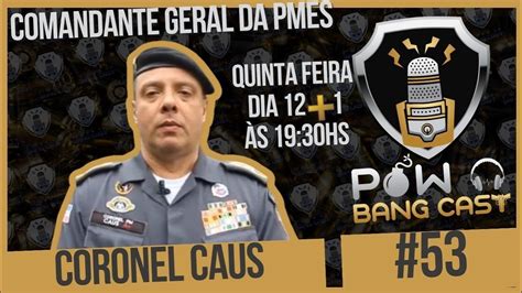 Concurso Pmes Coronel Caus Comandante Geral Da Pmes Powbang