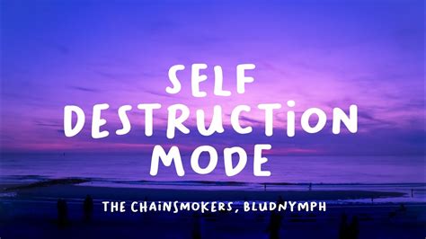 The Chainsmokers Bludnymph Self Destruction Mode Lyrics Youtube