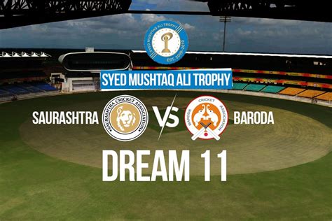 SMAT 2022 SAU Vs BRD Dream11 Prediction Saurashtra Vs Baroda Dream11