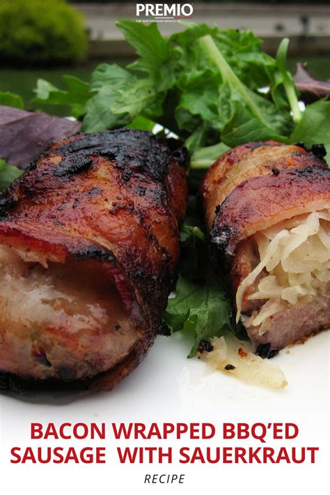 Bacon Wrapped Sausage Bbq With Sauerkraut Premio Recipes Recipe Recipes Grilling Recipes