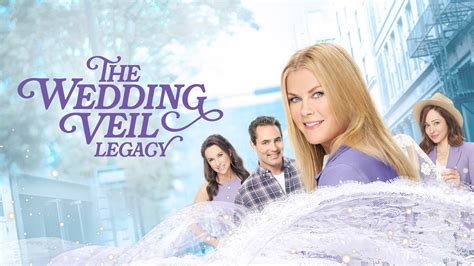 Watch Or Stream The Wedding Veil Legacy
