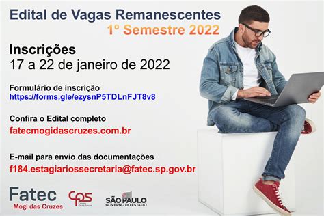 Edital De Vagas Remanescentes 1º Semestre De 2022 Fatec Mogi Das Cruzes