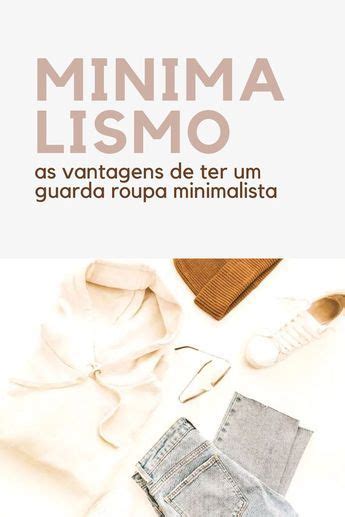 Saiba quais são as vantagens de ter um guarda roupa minimalista