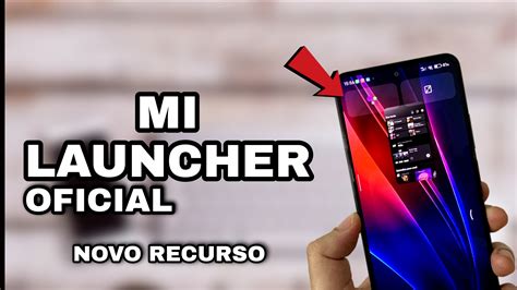 Mi Launcher Oficial Miui 13 Nova Atualização Novo Recurso Adicionado