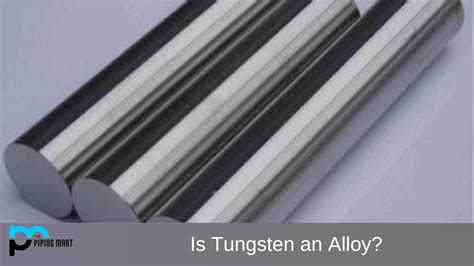 Is Tungsten An Alloy