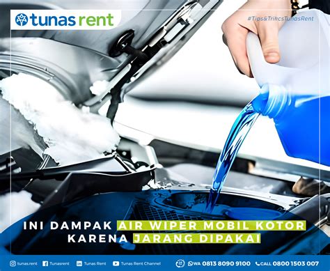 Ini Dampak Air Wiper Mobil Kotor Karena Jarang Dipakai Tunasrent