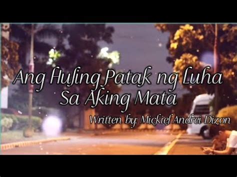 Ang Huling Patak Ng Luha Spoken Word Poetry Mickiel Youtube