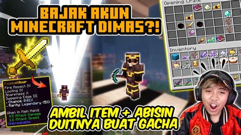 BAJAK AKUN MINECRAFT NYA DIMAS KITA ABISIN DUITNYA BUAT GACHA YouTube