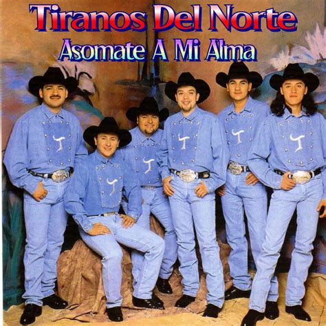 Asomate A Mi Alma Album De Los Tiranos Del Norte Spotify