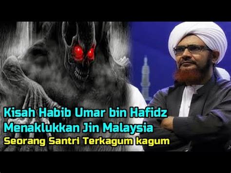 Ajaib Kisah Karomah Habib Umar Bin Hafidz Tundukkan Jin Malaysia