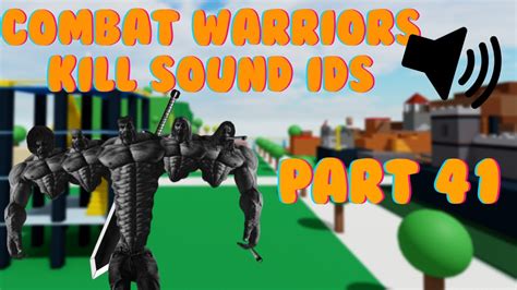 Combat Warriors Kill Sound Ids Part 41 Youtube