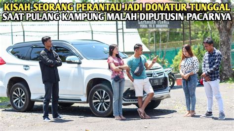 SEORANG PERANTAU PULANG KAMPUNG JADI DONATUR TUNGGAL MALAH DIPUTUSIN