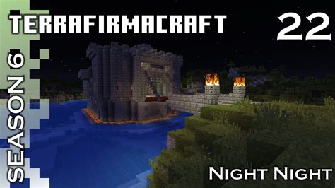 Lets Play TerraFirmaCraft Season 6 22 Night Night YouTube