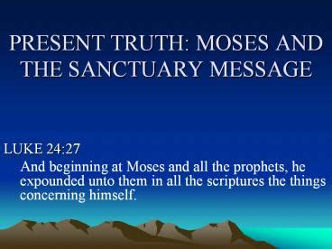 MOSES AND THE SANCTUARY MESSAGE presentation | free to download
