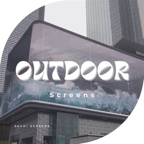 Outdoor LED Screens - Saudi Screens 