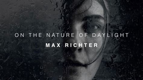 Official Video On The Nature Of Daylight By Max Richter Youtube