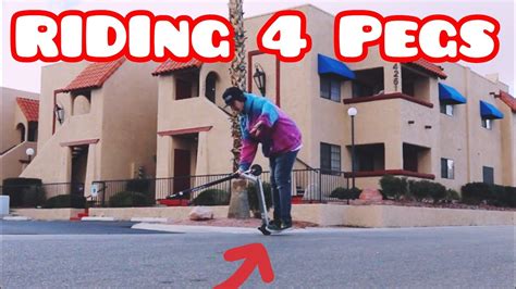 Riding 4 Pegs Crazy Scooter Tricks Youtube