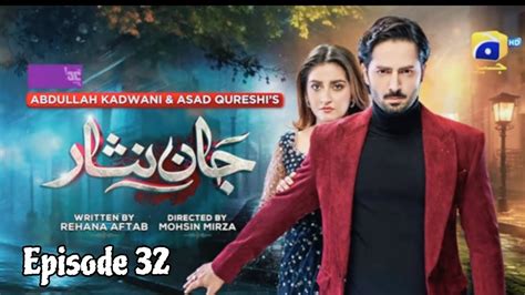 Jan Nisar Episode Danish Taimoor Hiba Bukhari Geo Entertainment Hd