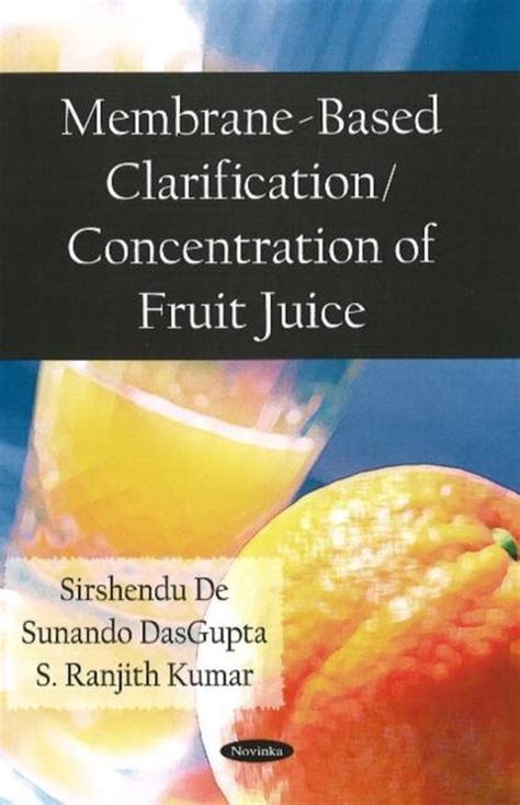 Membrane Based Clarification Concentration Of Fruit Juice