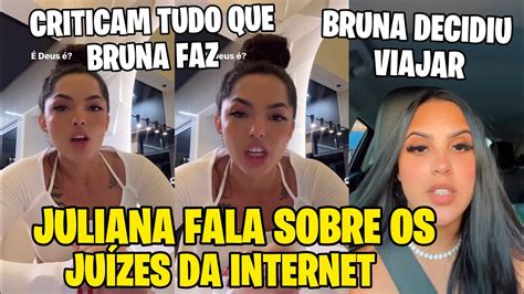 Juliana Priscila Fala Sobre Os JuÍzes Da Internet E Sobre Bruna Bruna