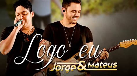 Jorge e Mateus Logo Eu Áudio Oficial YouTube