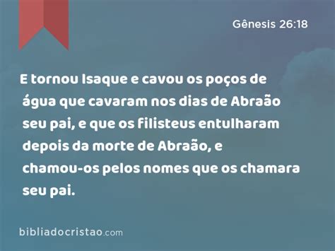 G Nesis E Tornou Isaque E Cavou Os Po Os De Gua Que Cavaram