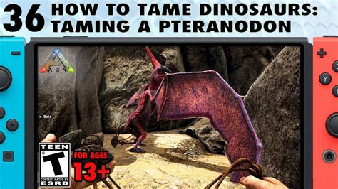 36 How To Tame Dinosaurs How To Tame A Pteranodon On Switch The Ark