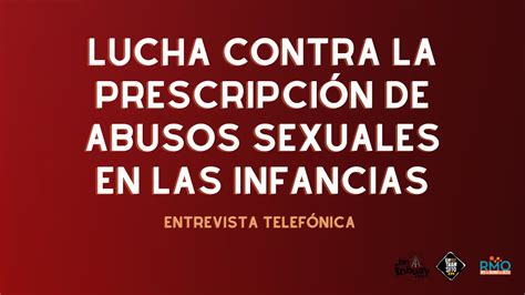 Lucha Contra La Contra La Prescripción De Abusos Sexuales En Las Infancias Youtube