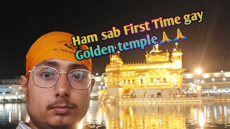 Ham Sab First Time Gay Golden Temple 🙏🙏 Jaatsagarvlog Please