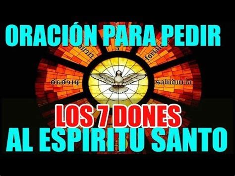 Oraci N Poderosa Para Pedir Los Dones Al Esp Ritu Santo Youtube