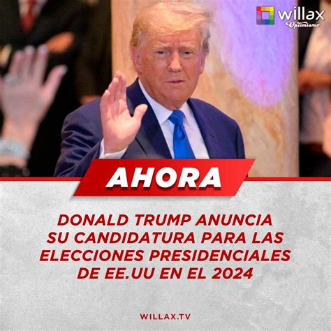 Willax Televisión On Twitter Ahora Donald Trump Anuncia Su