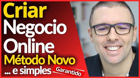 Como Criar Um Negócio Online Método Simples Passo A Passo Completo